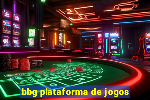 bbg plataforma de jogos